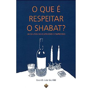 O Que É Respeitar O Shabat?