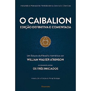 O Caibalion - Edição Definitiva E Comentada