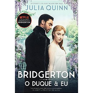 Duque E Eu (O) -Os Bridgertons  Livro 1