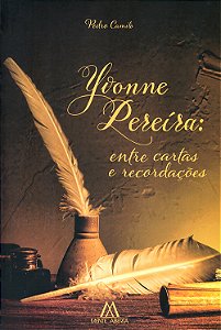 Yvonne Pereira:Entre Cartas e Recordações