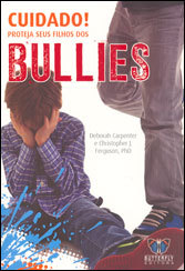 Cuidado! Proteja Seus Filhos do Bullies