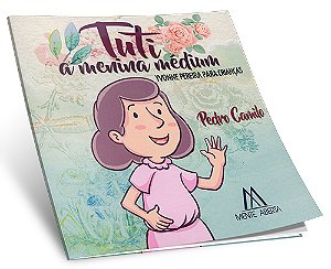 Tuti, a Menina Médium - Yvonne Pereira para Crianças