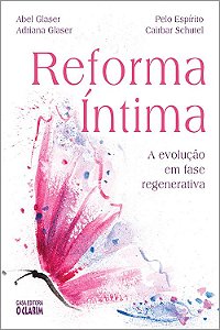 Reforma Íntima - A Evolução em Fase Regenerativa