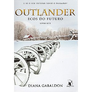 Outlander - Ecos Do Futuro - Livro 7