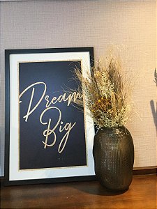 Quadro com Moldura Preta Frase Dream Big Hugart - 40 x 60 cm