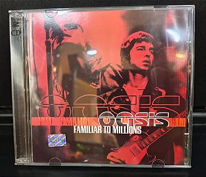 OASIS - FAMILIAR TO MILLIONS (2 CDS)