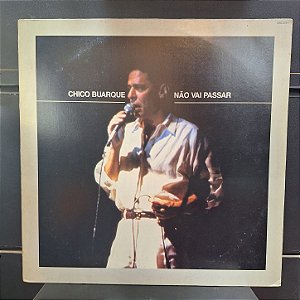 Disco Vinil LP - Chico Buarque - Não Vai Passar