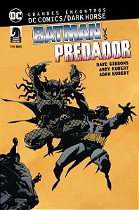 Grandes Encontros: Batman Vs. Predador - DC Comics