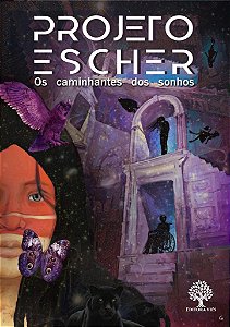 Projeto Escher - Os caminhantes dos sonhos