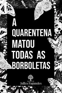 A quarentena matou todas as borboletas