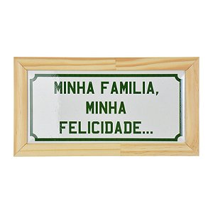 Quadro em Cerâmica Minha Família Minha Felicidade - 15,5x29x3,5 cm