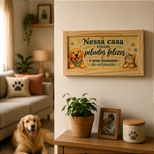 Quadro Decorativo “Nessa Casa Vivem Peludos Felizes”