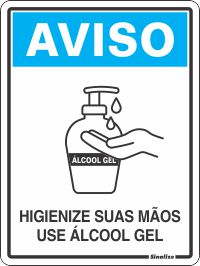 PLACA AVISO ÁLCOOL EM GEL - SINALIZE