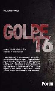 Golpe 16: O livro da blogosfera em defesa da democracia