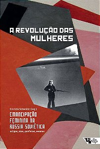 A revolução das mulheres e emancipação feminina na Rússia Soviética