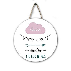 FLÂMULA REDONDA SONHE MINHA PEQUENA