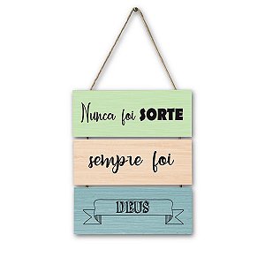 PLACA DECORATIVA MADEIRA NUNCA FOI SORTE