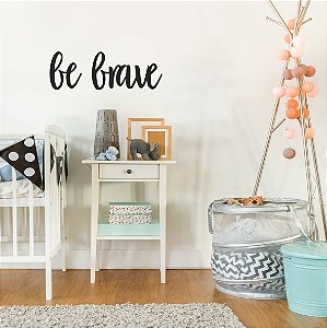 BE BRAVE LETTERING MADEIRA MDF APLIQUES DE PAREDE