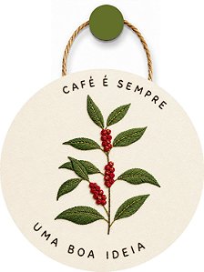 Plaquinha Decorativa MDF - Café, uma Boa Ideia!