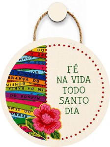 Plaquinha Decorativa MDF - Fé na Vida