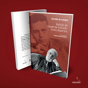 Livro ReVisão de Oswald de Andrade: textos dispersos | Haroldo de Campos