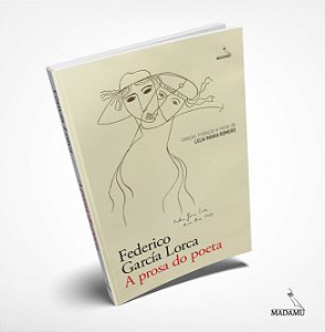Livro A prosa do poeta | Federico García Lorca | Tradução de Lelia Maria Romero