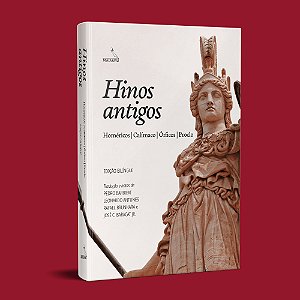 Livro Hinos Antigos - Edição Bilíngue - Homéricos | Calímaco | Órficos | Proclo