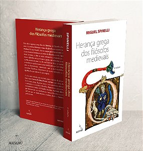Livro Herança grega dos filósofos medievais | Miguel Spinelli | 2a. edição