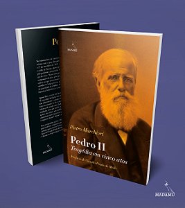 Livro Pedro II - tragédia em cinco atos | Pietro Marchiori