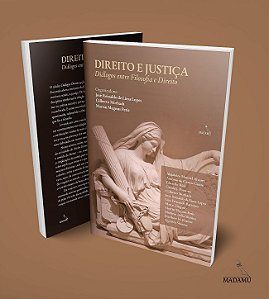 Livro Direito e Justiça - Diálogos entre Filosofia e Direito | Org. José Reinaldo de Lima Lopes, Gilberto Morbach e Martin Magnus Petiz