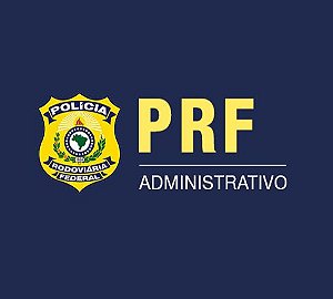 Polícia Rodoviária Federal - área administrativa (pré-edital com atualizações gratuitas)