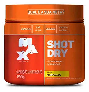 SHOT DRY MAX TITANIUM ABACAXI C/ HORTELA 150G
