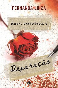 Amor, Consciência e Reparação