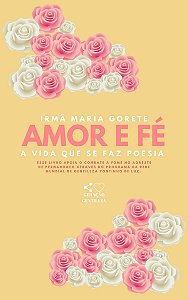 Amor e Fé: a vida que se faz poesia