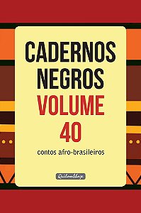 Cadernos Negros Volume 40 - Contos Afro-Brasileiros