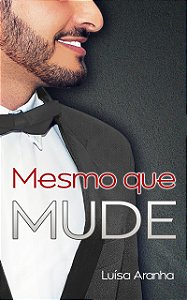 Mesmo que mude