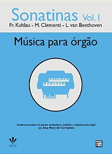 SONATINAS VOL.I - KUHLAU, CLEMENTI E BEETHOVEN