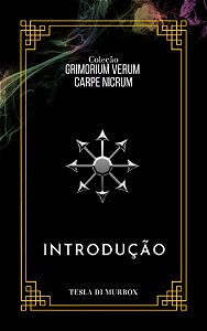 Introdução - Coleção Grimorium Verum; Carpe Nicrum