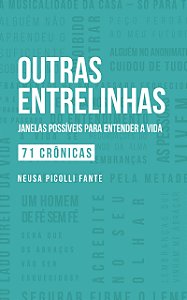 Outras Entrelinhas: Janelas Possíveis para entender a vida