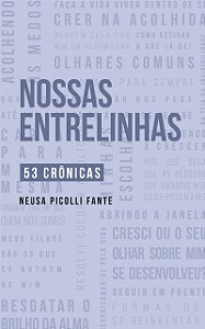 Nossas Entrelinhas - 53 crônicas