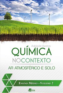 Química no Contexto - Ar Atmosférico e Solo - Vol. 2