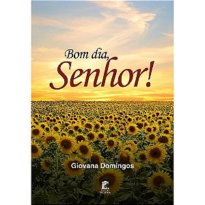 Bom dia, Senhor!