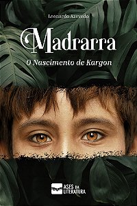 Madrarra - O Nascimento de Kargon
