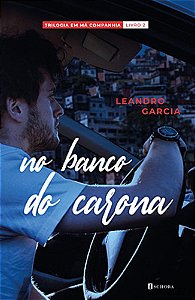 No banco do carona - Trilogia Em Má Companhia - Vol.2