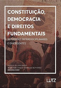 Constituição, Democracia e Direitos Fundamentais: Reflexões Interdisciplinares e Emergentes