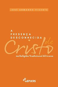 A presença desconhecida de cristo na religião tradicional africana