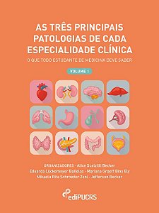 As três principais patologias de cada especialidade clínica: Vol. 1