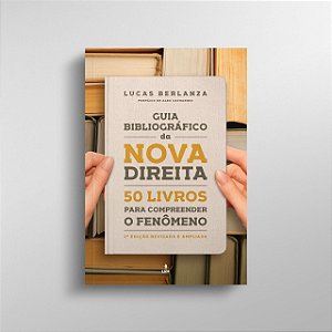 Guia Bibliográfico da Nova Direita: 50 Livros para compreender o fenômeno