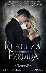 Realeza Perdida - Se´rie Alianc¸a de Sangue - Livro 05