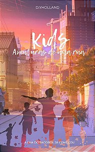 Kids: Aventuras de uma rua - Temporada 01